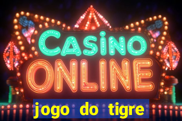 jogo do tigre falso dinheiro infinito